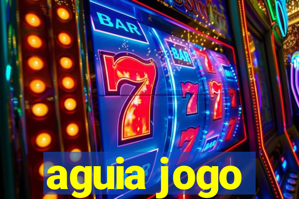 aguia jogo